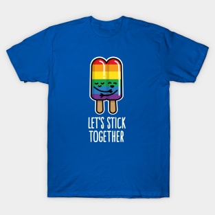 Let's stick together funny gay marriage gay couple double popsicle LGBT T-Shirt